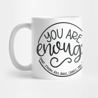 You Are Enough Mug